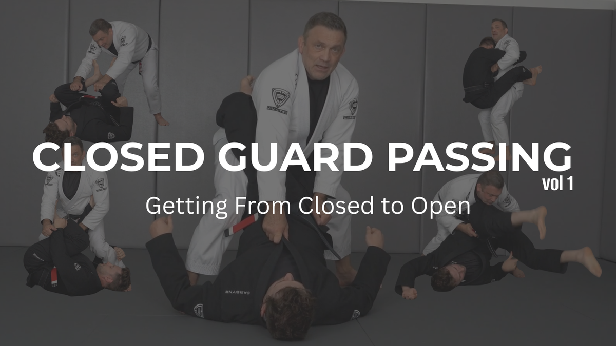 Closed Guard Passing volume 1: From Closed to Open